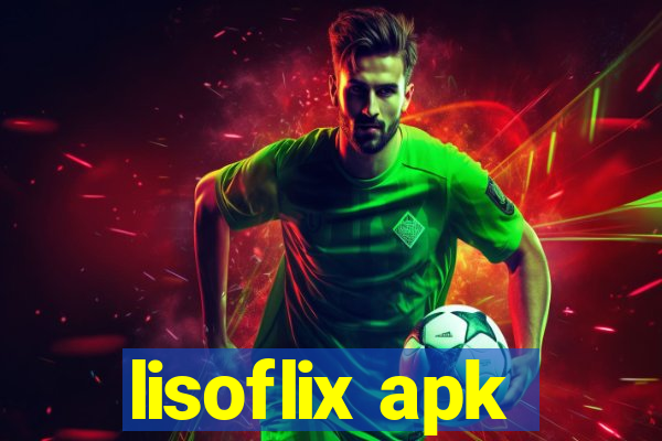 lisoflix apk